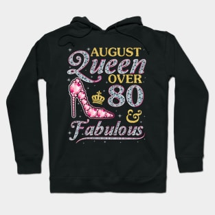 August Queen Over 80 Years Old And Fabulous Born In 1940 Happy Birthday To Me You Nana Mom Daughter Hoodie